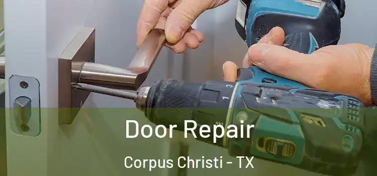 Door Repair Corpus Christi - TX