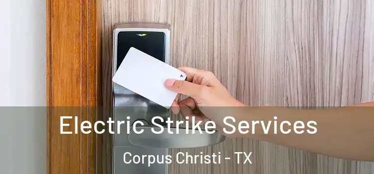 Electric Strike Services Corpus Christi - TX